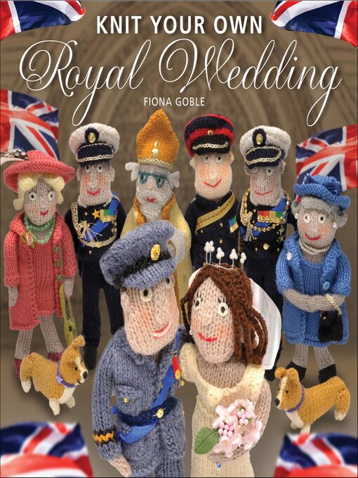 Title details for Knit Your Own Royal Wedding by Fiona Goble - Available